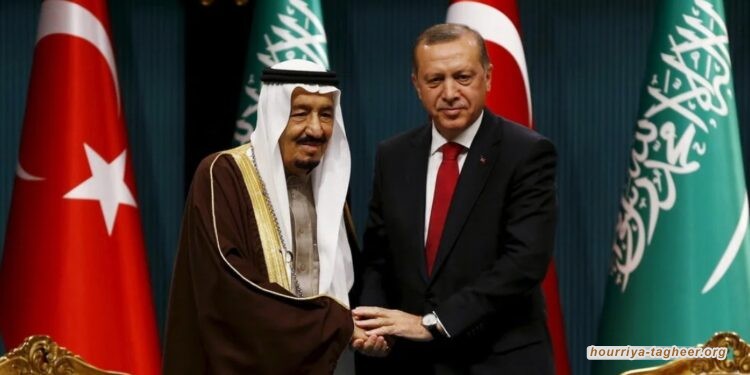 مصادر لـ”التغيير”: الملك سلمان يقود جهود جديدة للمصالحة مع تركيا